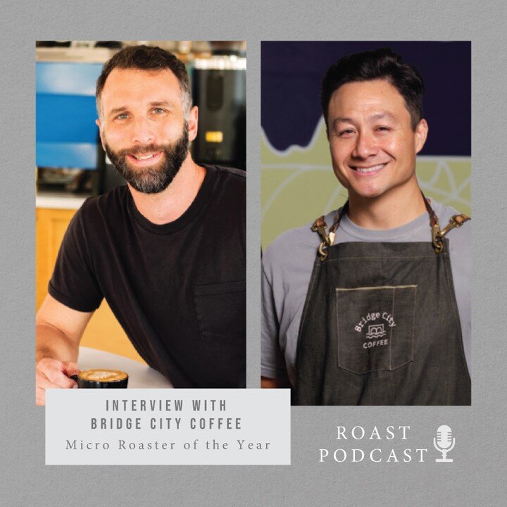 In the latest episode of the Roast Podcast, we chat with Gregory Ward and Evan Iluzada of Bridge City Coffee, the 2024 Micro Roaster of the Year winner. Tune in to learn more about this inspiring and innovative business, what it means to be a leader,